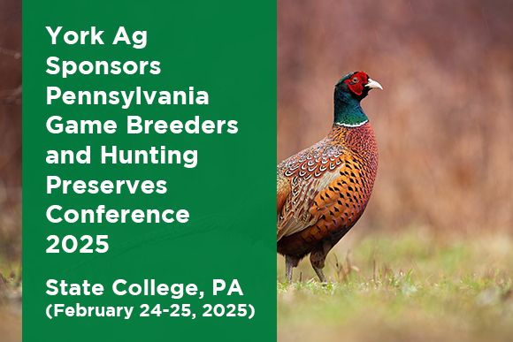 York Ag Sponsors Pennsylvania Game Breeders and Hunting Preserves Conference 2025 News.jpg